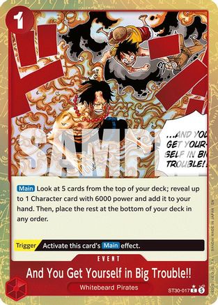 And You Get Yourself in Big Trouble!! (Parallel) (ST30-017) - Starter Deck EX: Luffy & Ace Foil (Pre-Order)