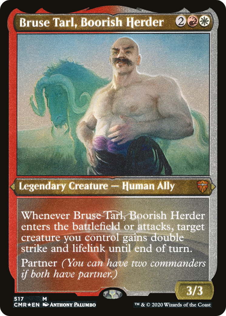 Bruse Tarl, Boorish Herder (Foil Etched) (CMR-517)  Foil
