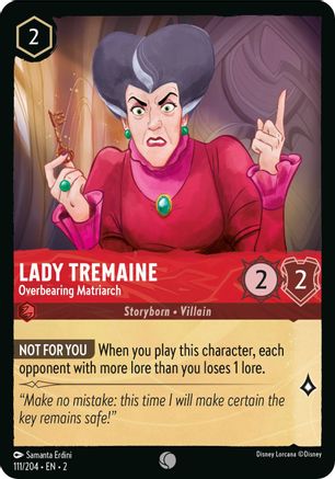 Lady Tremaine (Overbearing Matriarch) - 111/204 - Common (Foil)