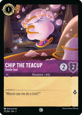 Chip the Teacup (Gentle Soul) - 37/204 - Common (Foil)