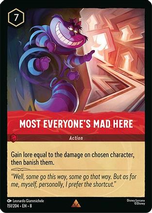 Most Everyone's Mad Here - 151/204 - Rare
