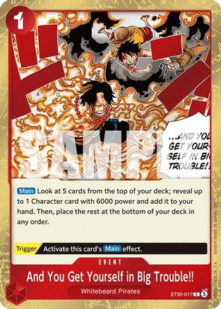 And You Get Yourself in Big Trouble!! (ST30-017) - Starter Deck EX: Luffy & Ace   (Pre-Order)