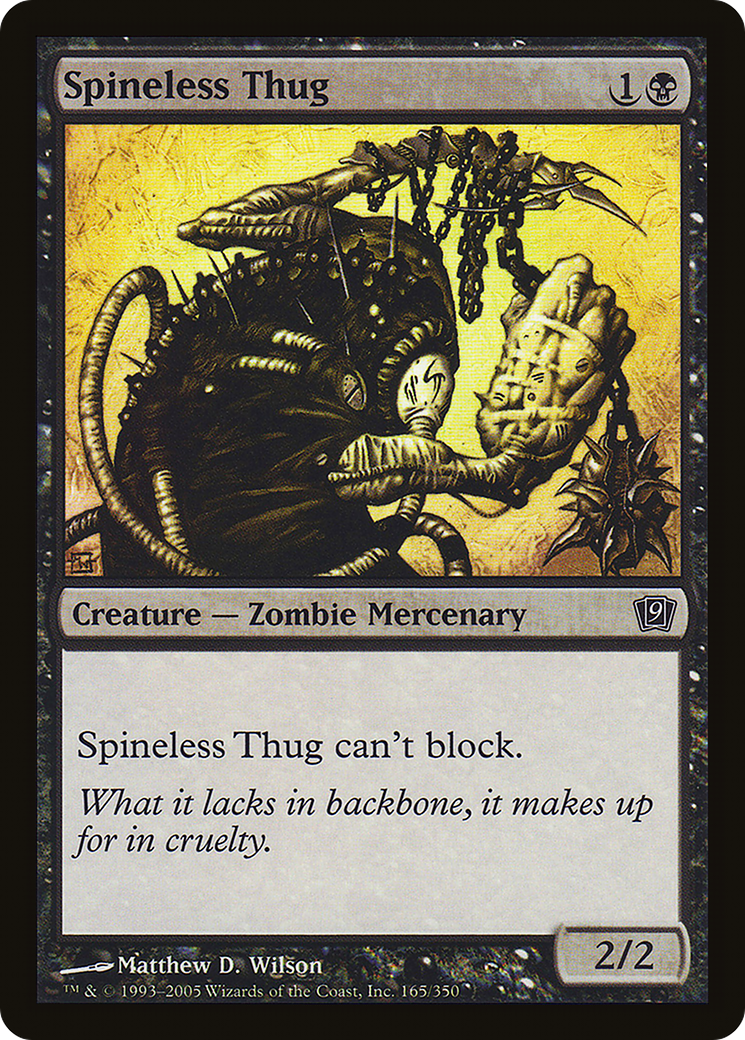 Spineless Thug (9ED-165)
