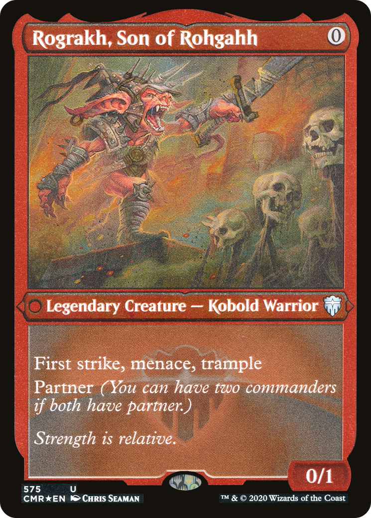 Rograkh, Son of Rohgahh (Foil Etched) (CMR-575)  Foil